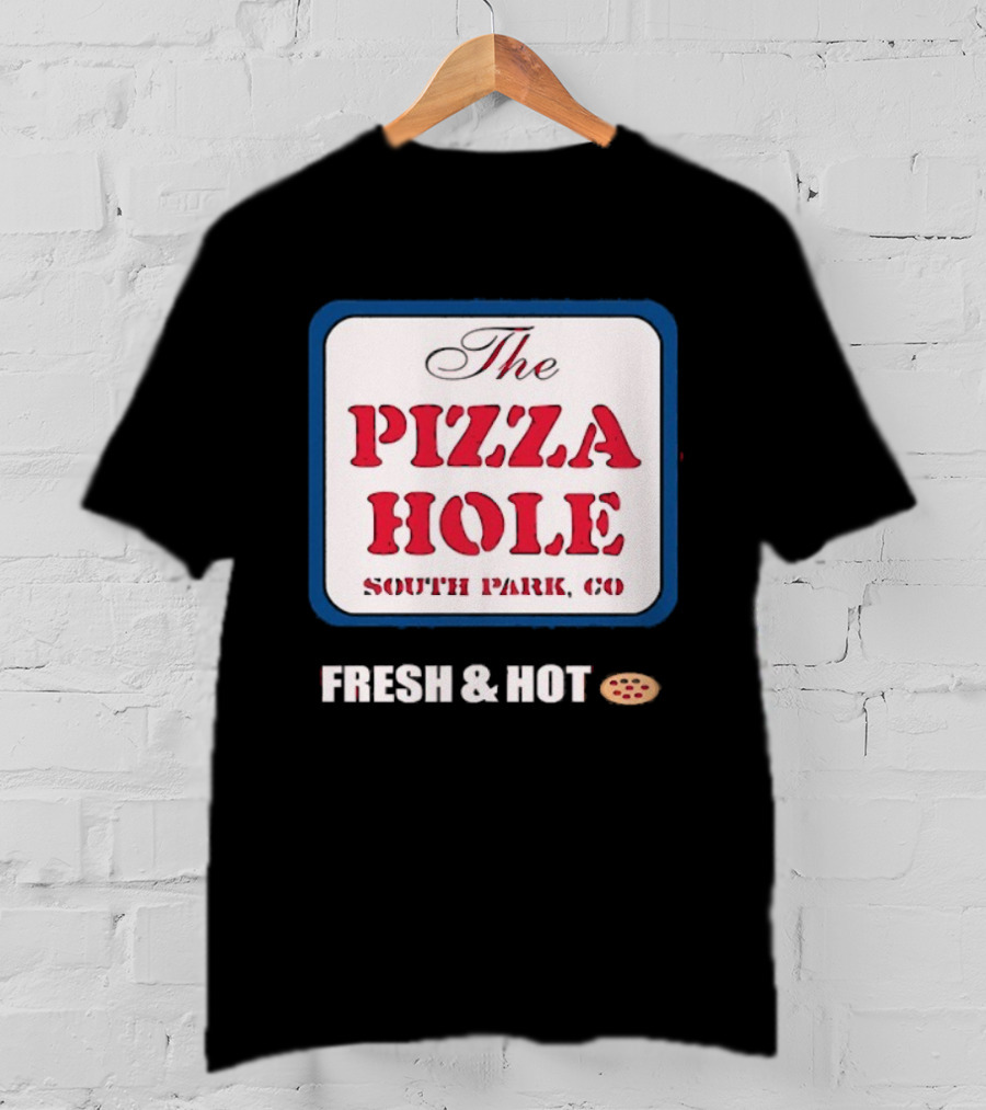 South Park Co The Pizza Hole Fresh & Hot Pizza T-Shirt