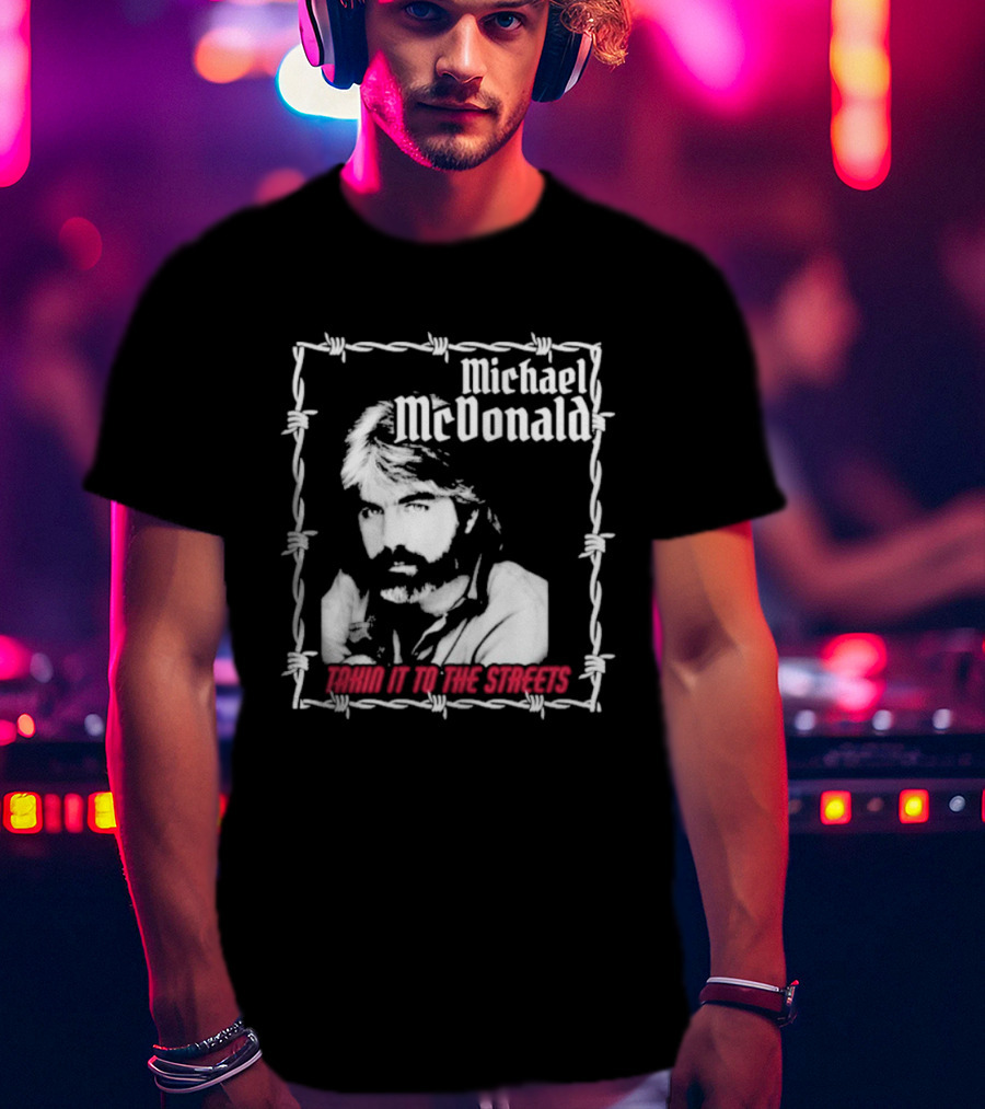 Michael McDonald Taking It To The Streets Barbed Wire Graphic T-Shirt