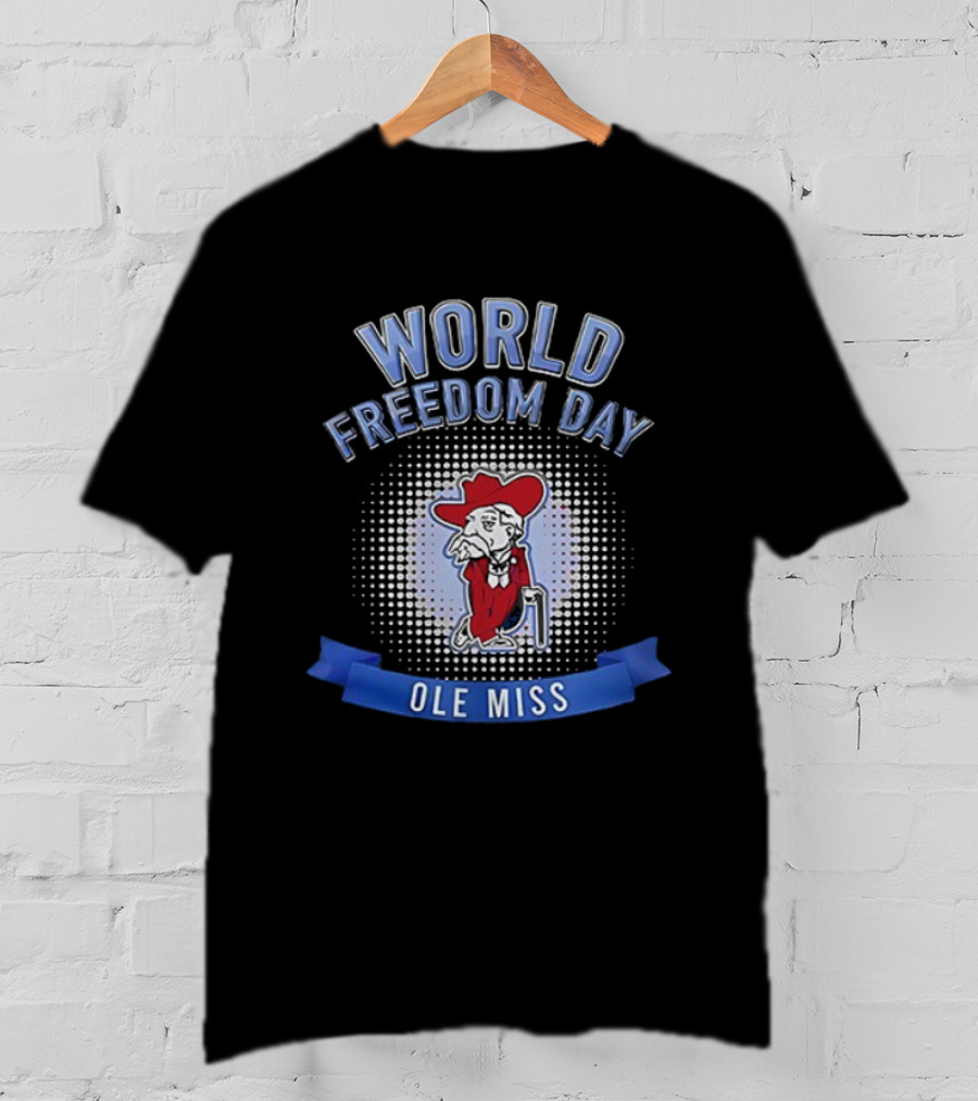 Ole Miss Rebels World Freedom Day Colonel Rebel T-Shirt