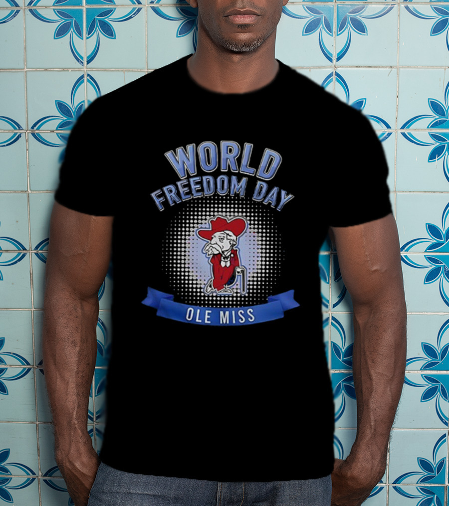Ole Miss Rebels World Freedom Day Colonel Rebel T-Shirt