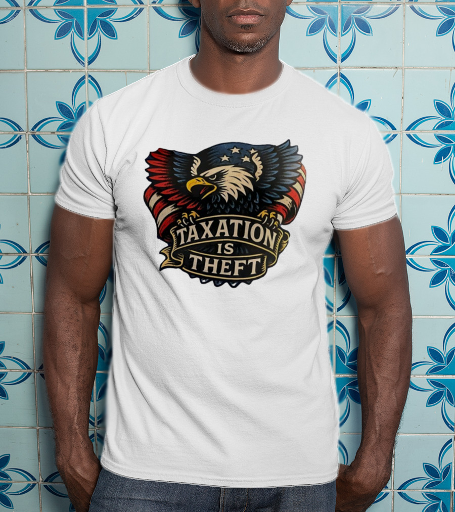 American Eagle With Stars And Stripes Banner Taxation Is Theft T-Shirt