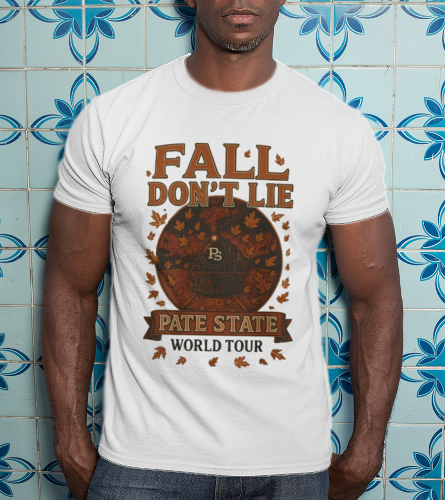 Pate State Fall Don't Lie World Tour Eugene Or 11 22 2025 2026 T-Shirt
