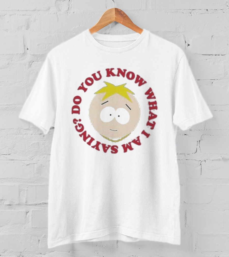 South Park Do You Know What I Am Saying Butters Face T-Shirt