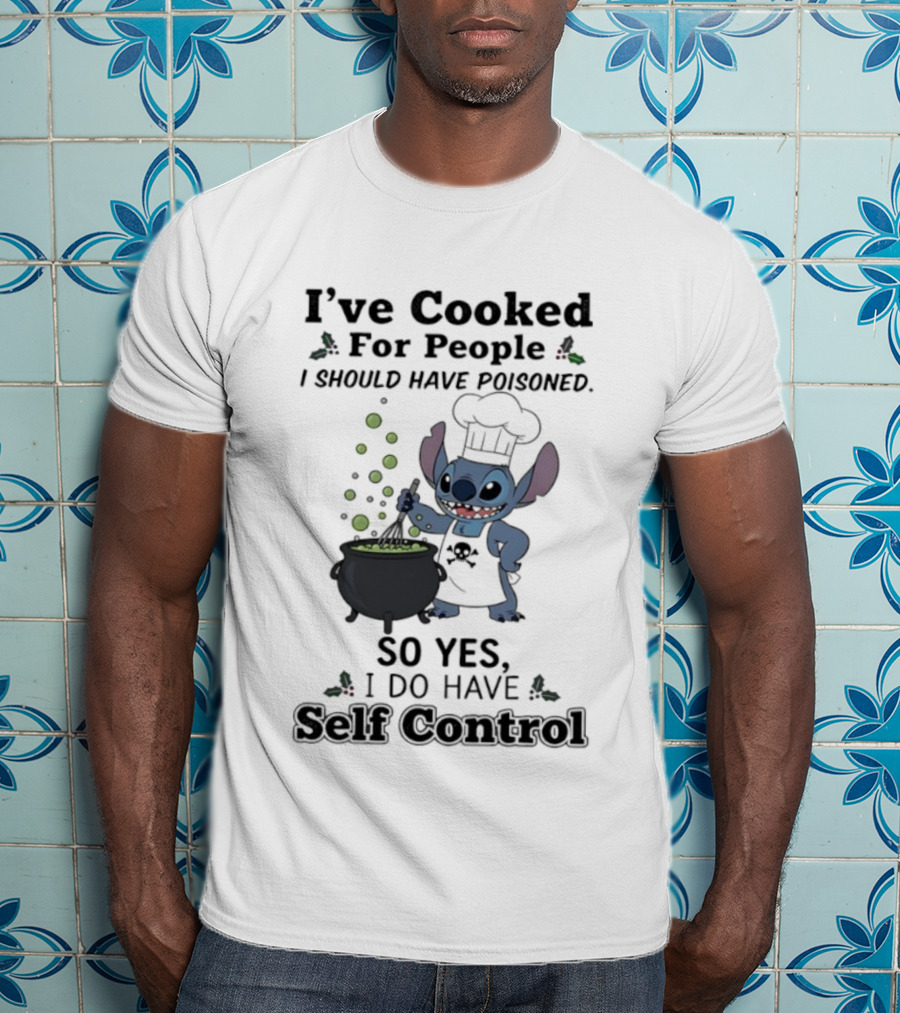 I've Cooked For People I Should Have Poisoned Self Control Stitch Cooking Humor T-Shirt