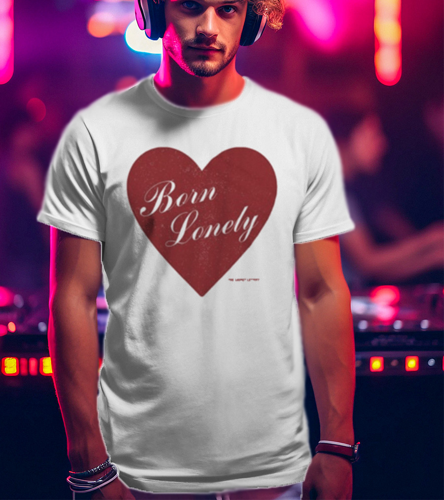 The Casket Lottery Born Lonely Heart Burgundy Heart Symbol T-Shirt