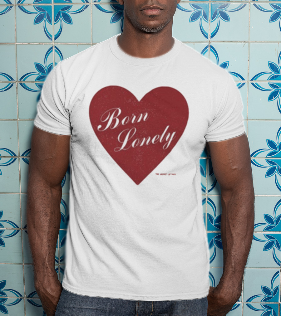 The Casket Lottery Born Lonely Heart Burgundy Heart Symbol T-Shirt