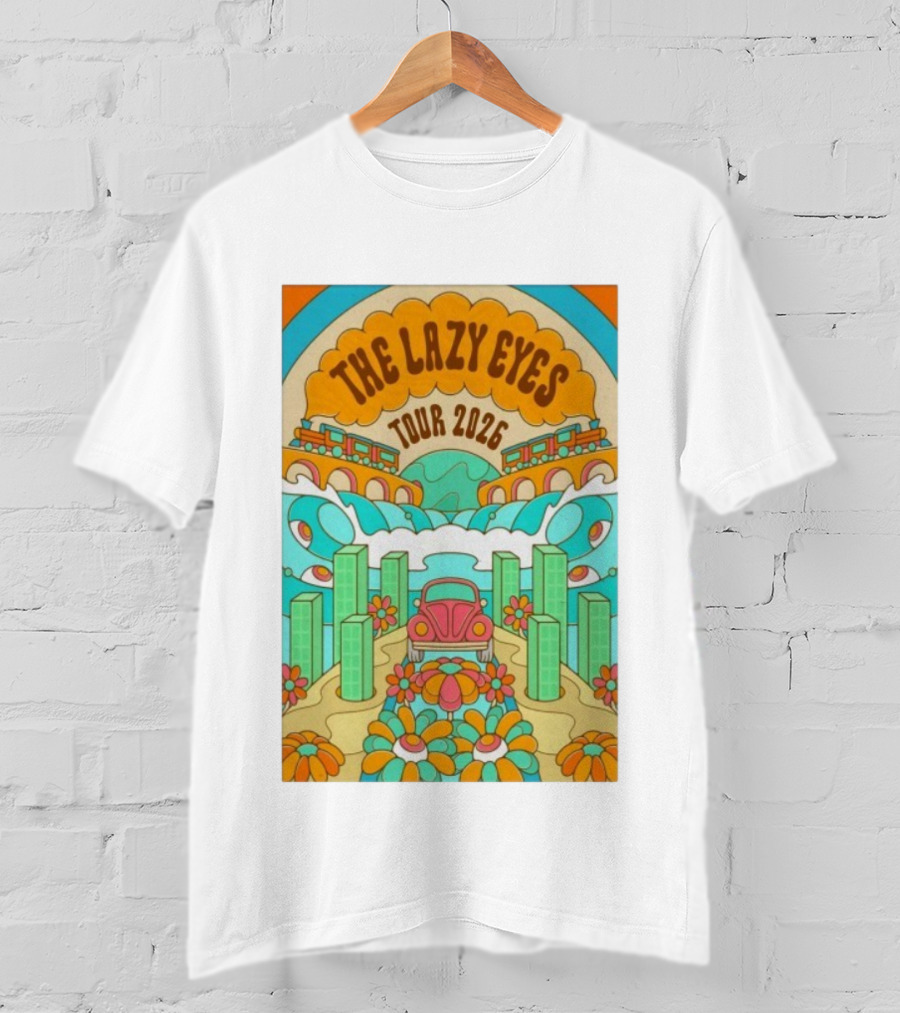 The Lazy Eyes Tour 2026 Retro Psychedelic Car And Flower Design T-Shirt