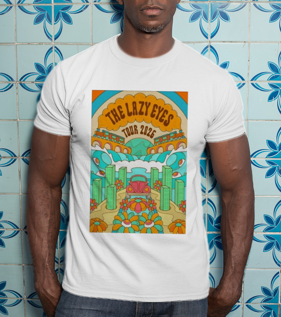 The Lazy Eyes Tour 2026 Retro Psychedelic Car And Flower Design T-Shirt