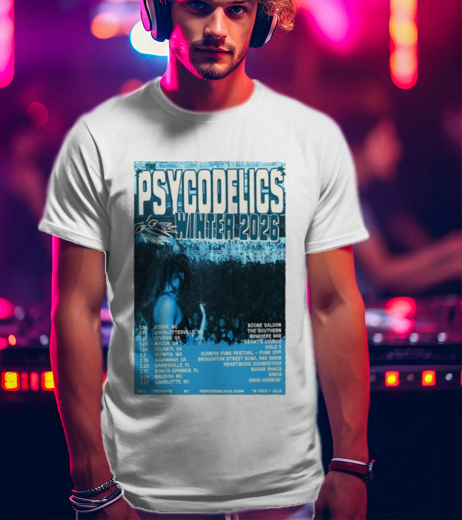 The Psycodelics Winter 2026 Tour Dates Locations And Venues T-Shirt