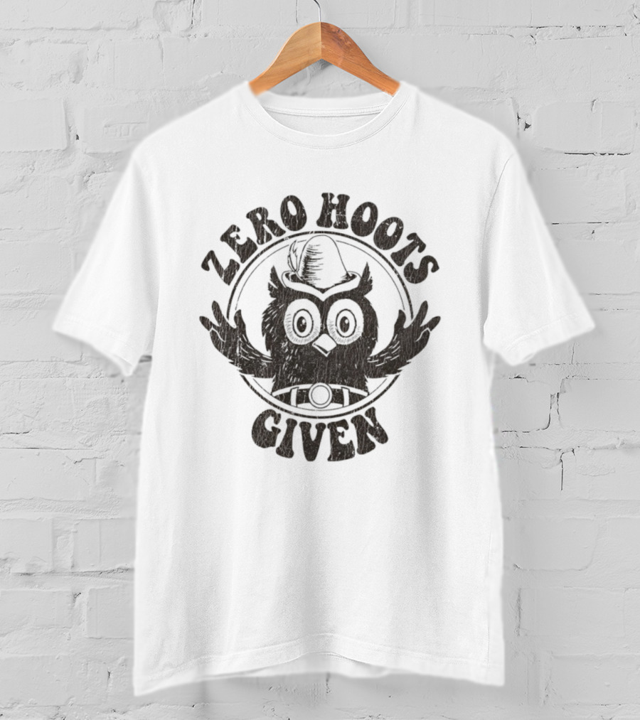 Zero Hoots Given Owl With Hat T-Shirt