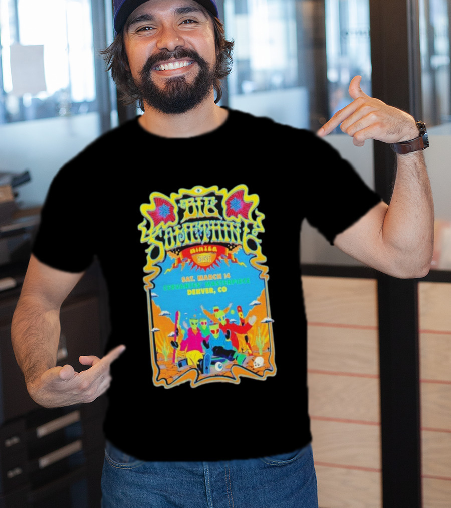 Big Something March 14 Cervantes Masterpiece Denver CO 2026 Alien Crew Artwork T-Shirt