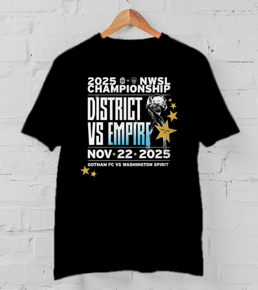 2025 NWSL Championship District Vs Empire Nov 22 Gotham FC Vs Washington Spirit T-Shirt