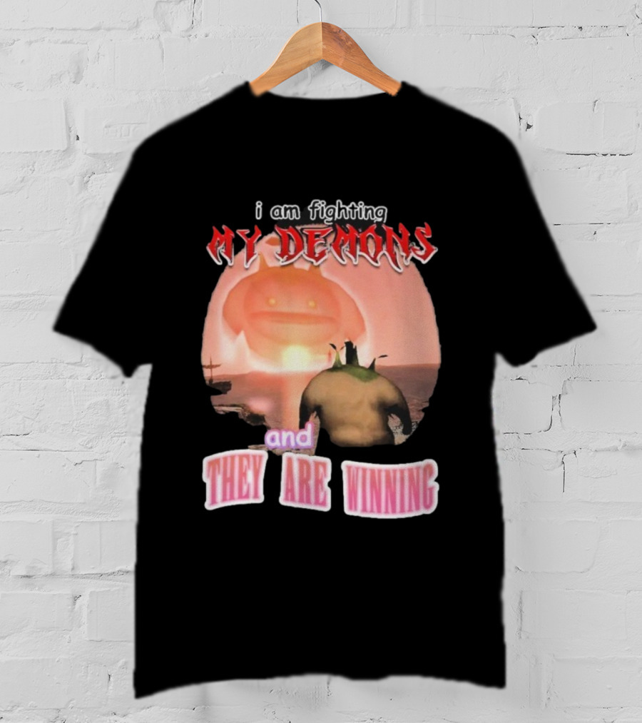I Am Fighting My Demons And They Are Winning Goobie Iconic Meme T-Shirt