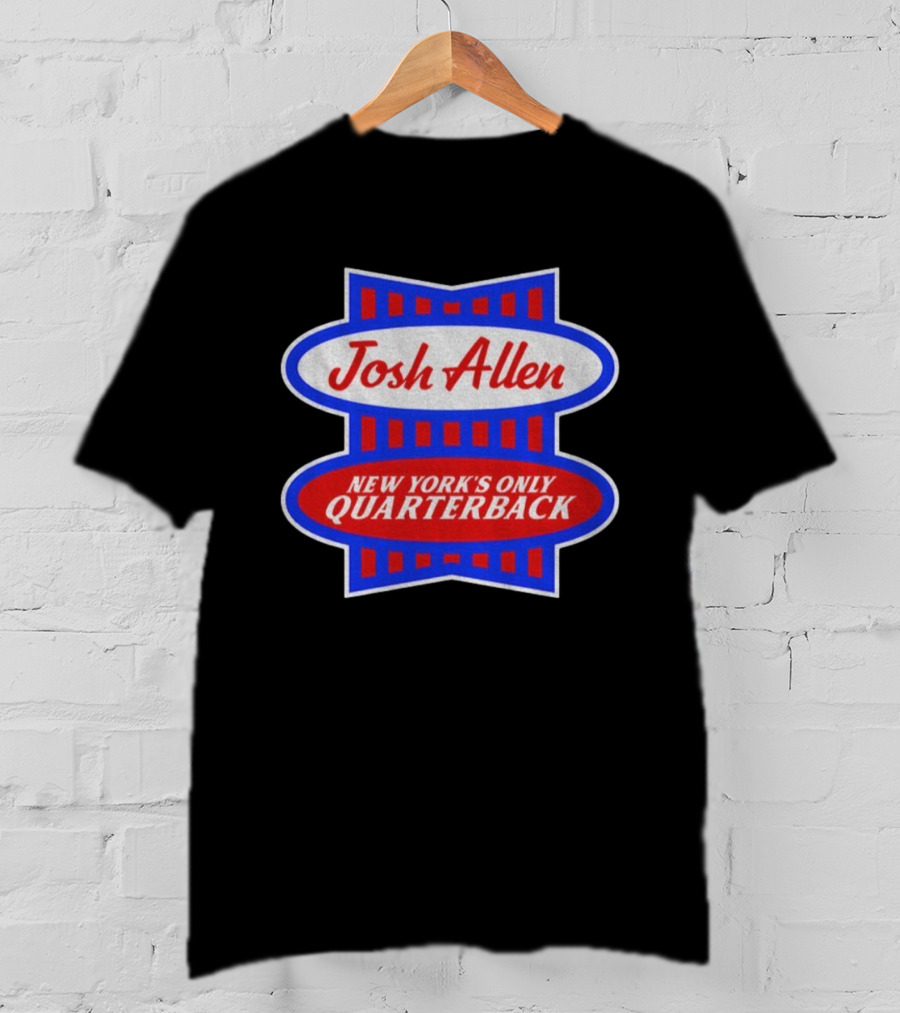 Josh Allen New York’s Only Quarterback Buffalo Bills NFL Football 2025 T-Shirt