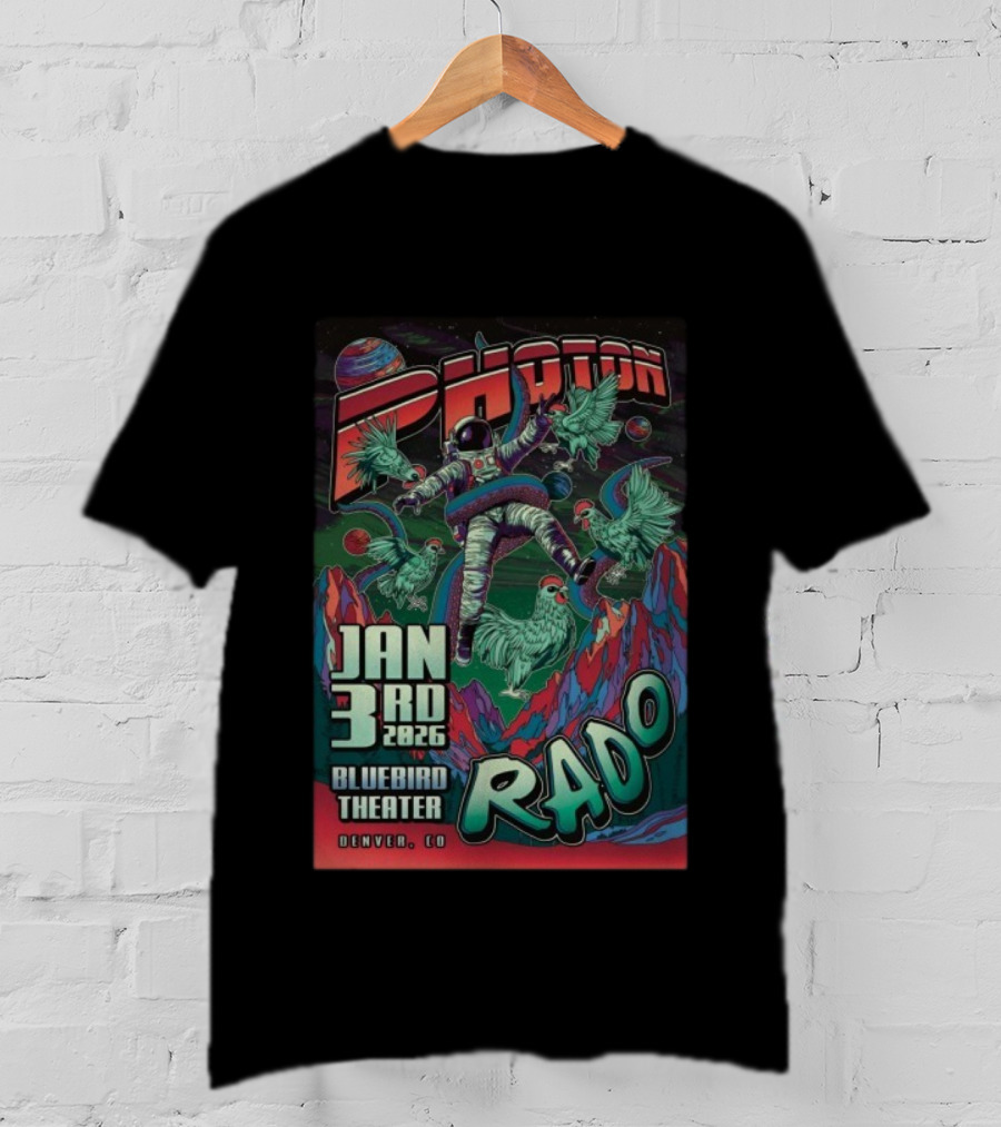 Photon RADO Astronaut Roosters Jan 3rd 2026 Bluebird Theater Denver CO T-Shirt