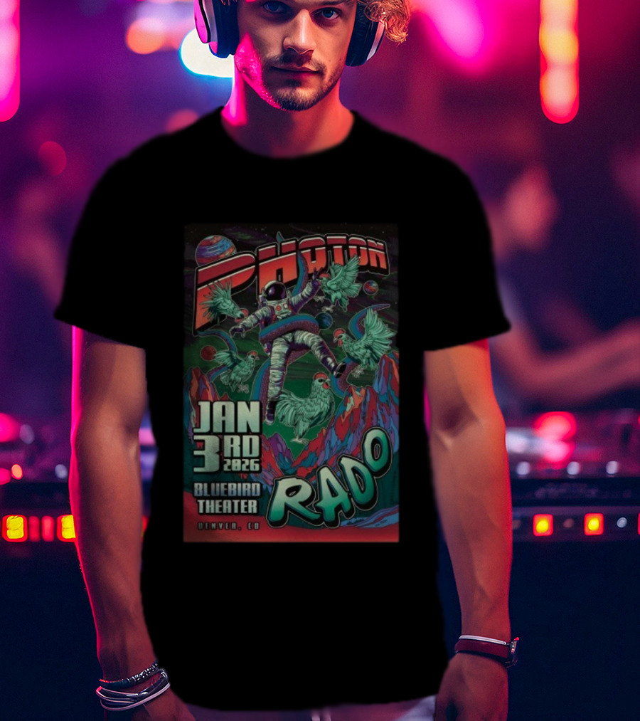 Photon RADO Astronaut Roosters Jan 3rd 2026 Bluebird Theater Denver CO T-Shirt
