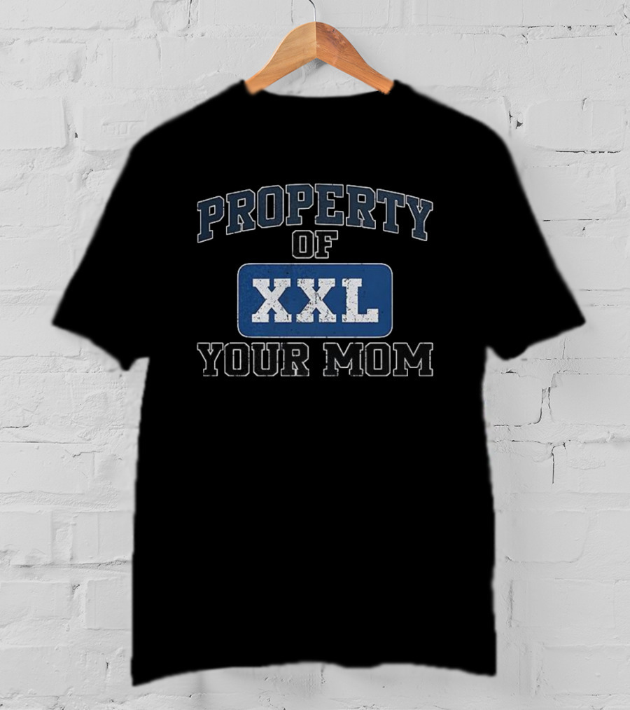 Property Of XXL Your Mom Kenny Powers T-Shirt