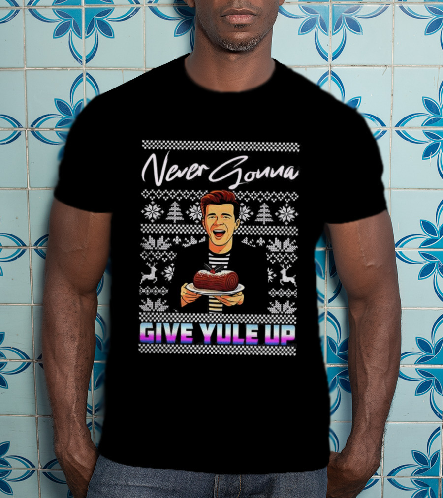 Never Gonna Give Yule Up Christmas Log Cake T-Shirt