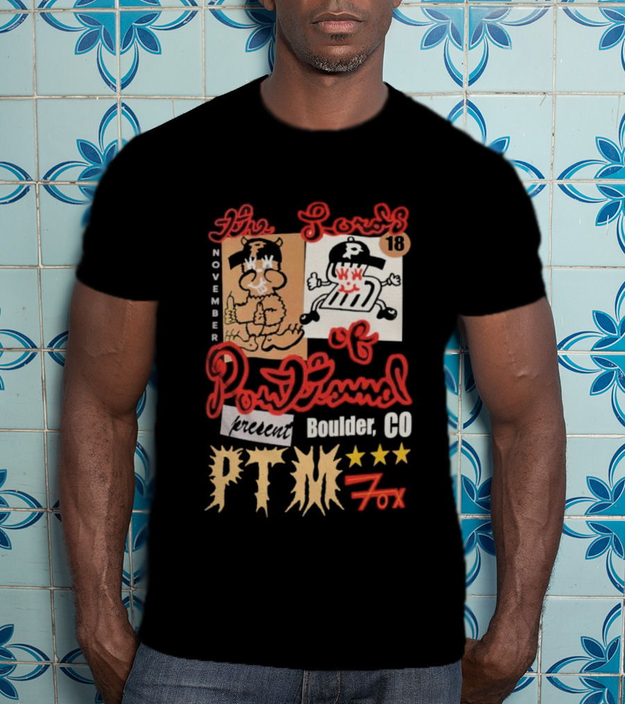 The Lords Fox 19 Boulder CO PTM November 18 2025 Tour Style T-Shirt