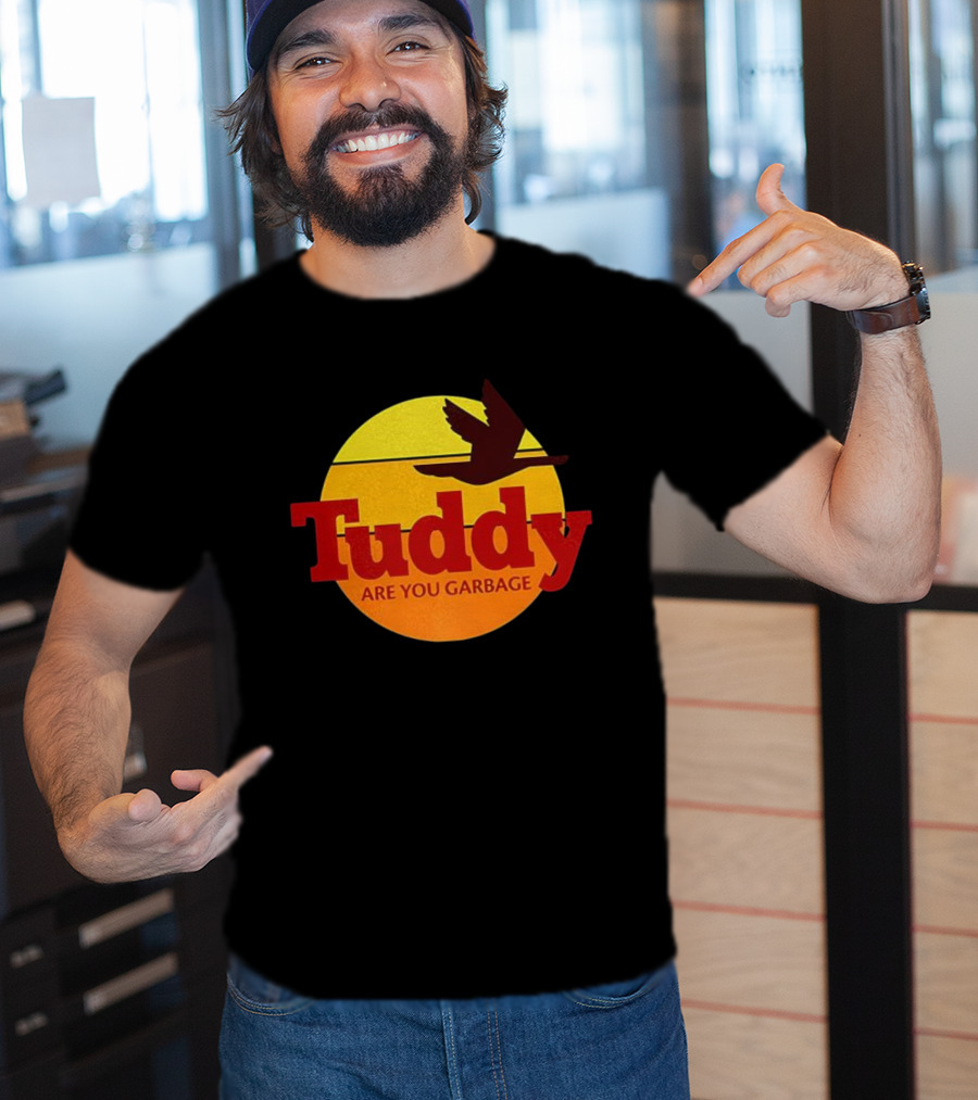 Tuddy Are You Garbage Sunset Goose Silhouette T-Shirt