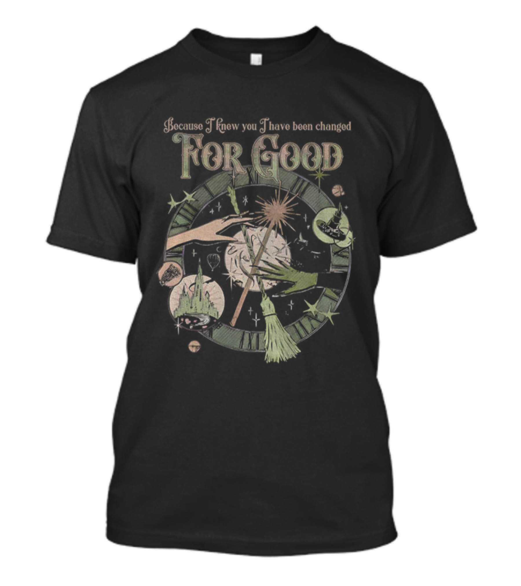 Wicked Because I Knew You Changed For Good Magical Imagery T-Shirt