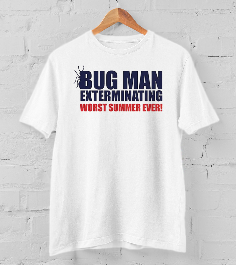 Bug Man Exterminating Worst Summer Ever Spider T-Shirt