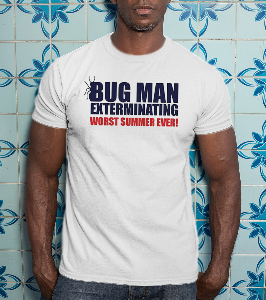 Bug Man Exterminating Worst Summer Ever Spider T-Shirt