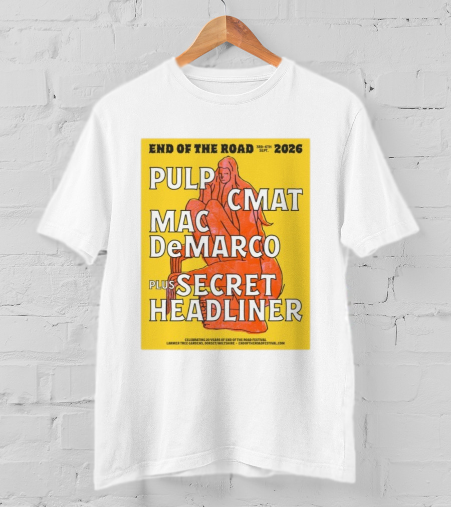 End Of The Road 2026 Pulp CMAT Mac DeMarco Larmer Tree Gardens Secret Headliner T-Shirt