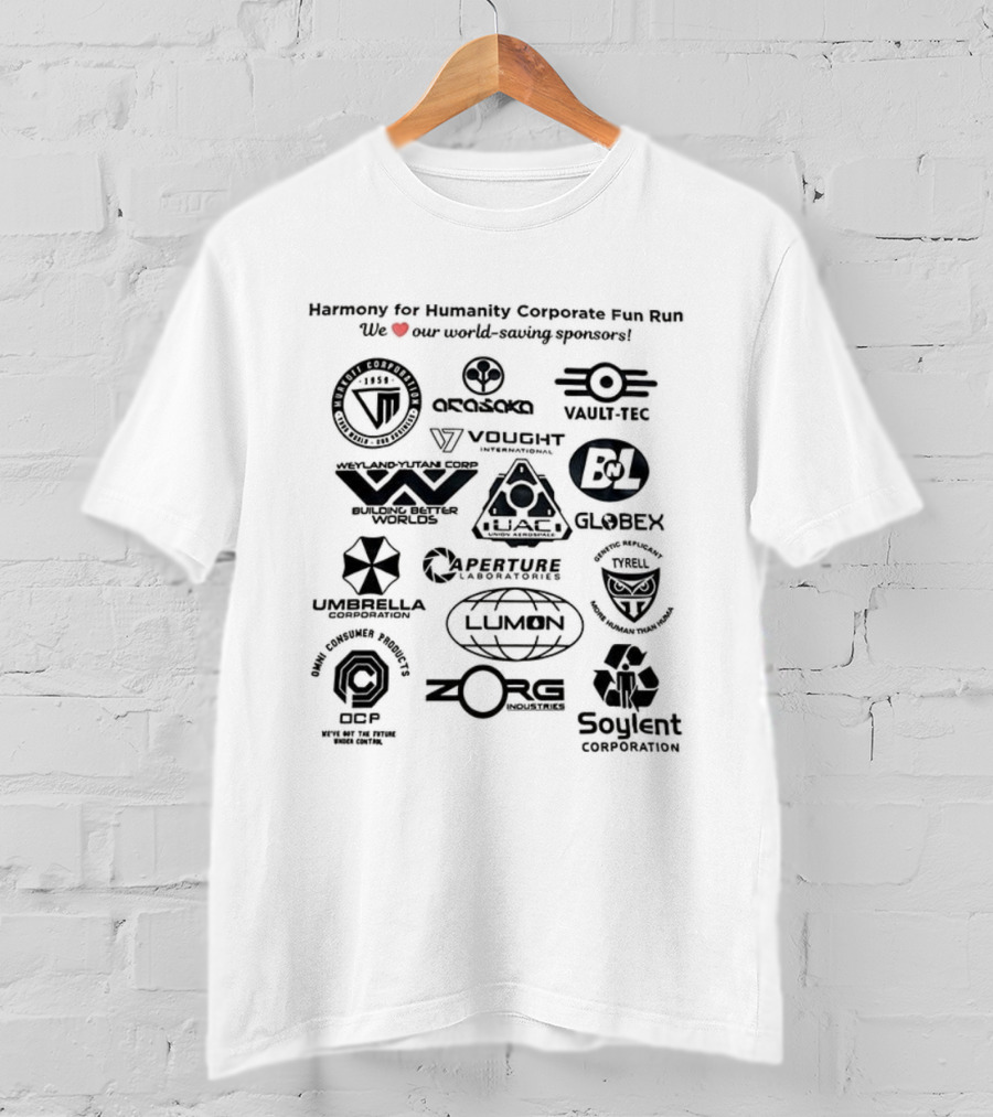Harmony For Humanity Corporate Fun Run Welcoming World-Saving Partners Umbrella Labs Weyland Skynet Oscorp Vault-Tec Lumen Tyrell T-Shirt
