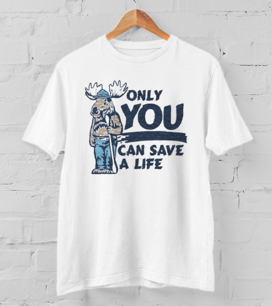 Project 44 Only You Can Save A Life Deer Firefighter Moose T-Shirt