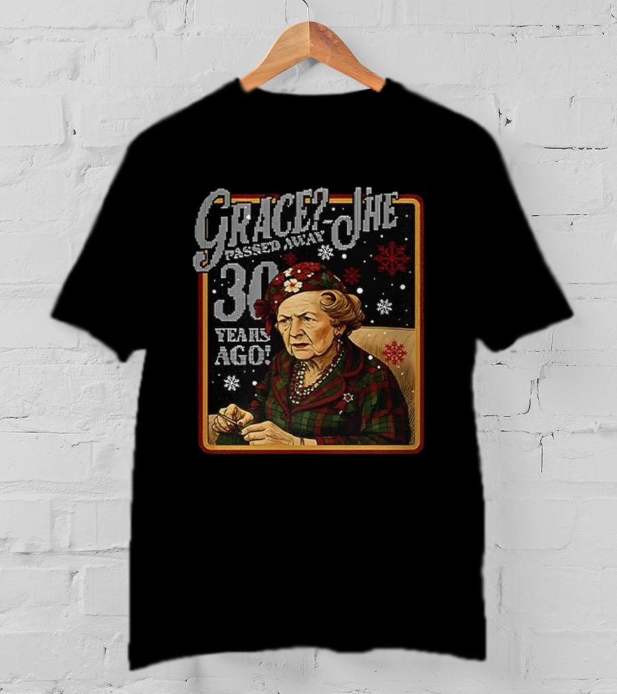 Grace She Passed Away 30 Years Ago Aunt Bethany Holiday Theme T-Shirt