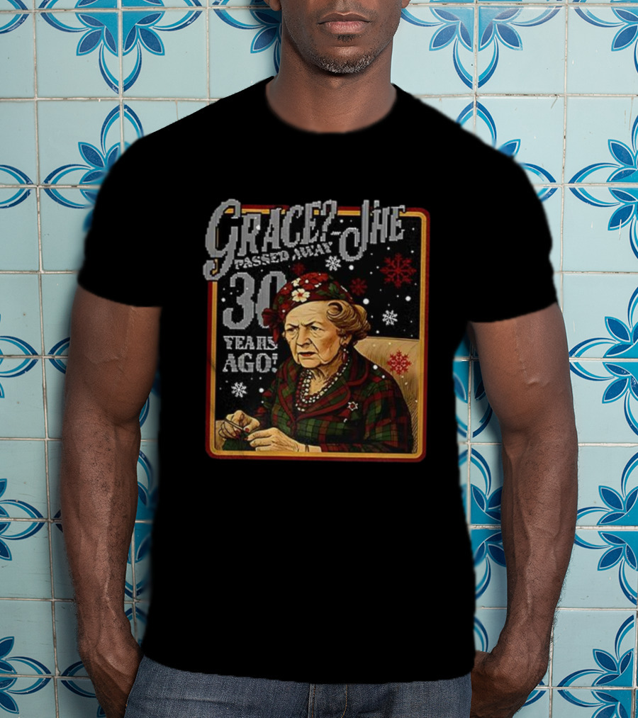 Grace She Passed Away 30 Years Ago Aunt Bethany Holiday Theme T-Shirt