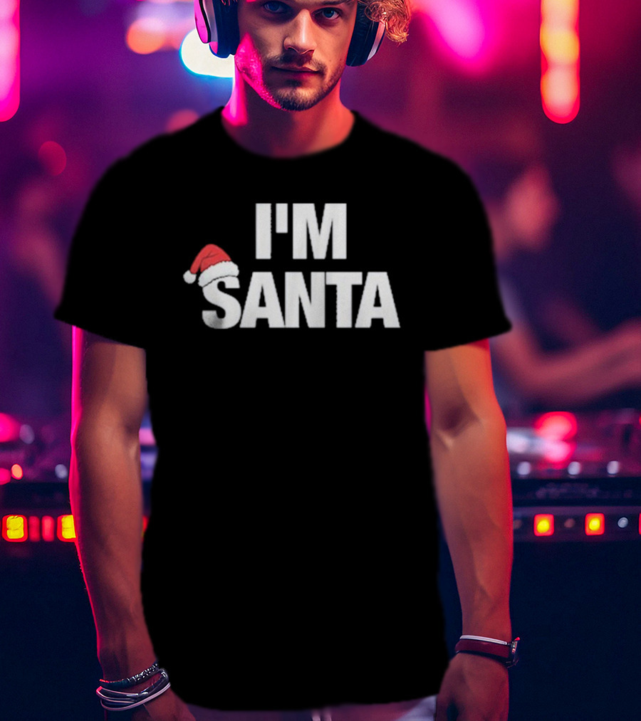 I'M Santa Hat Xmas Christmas Holiday T-Shirt