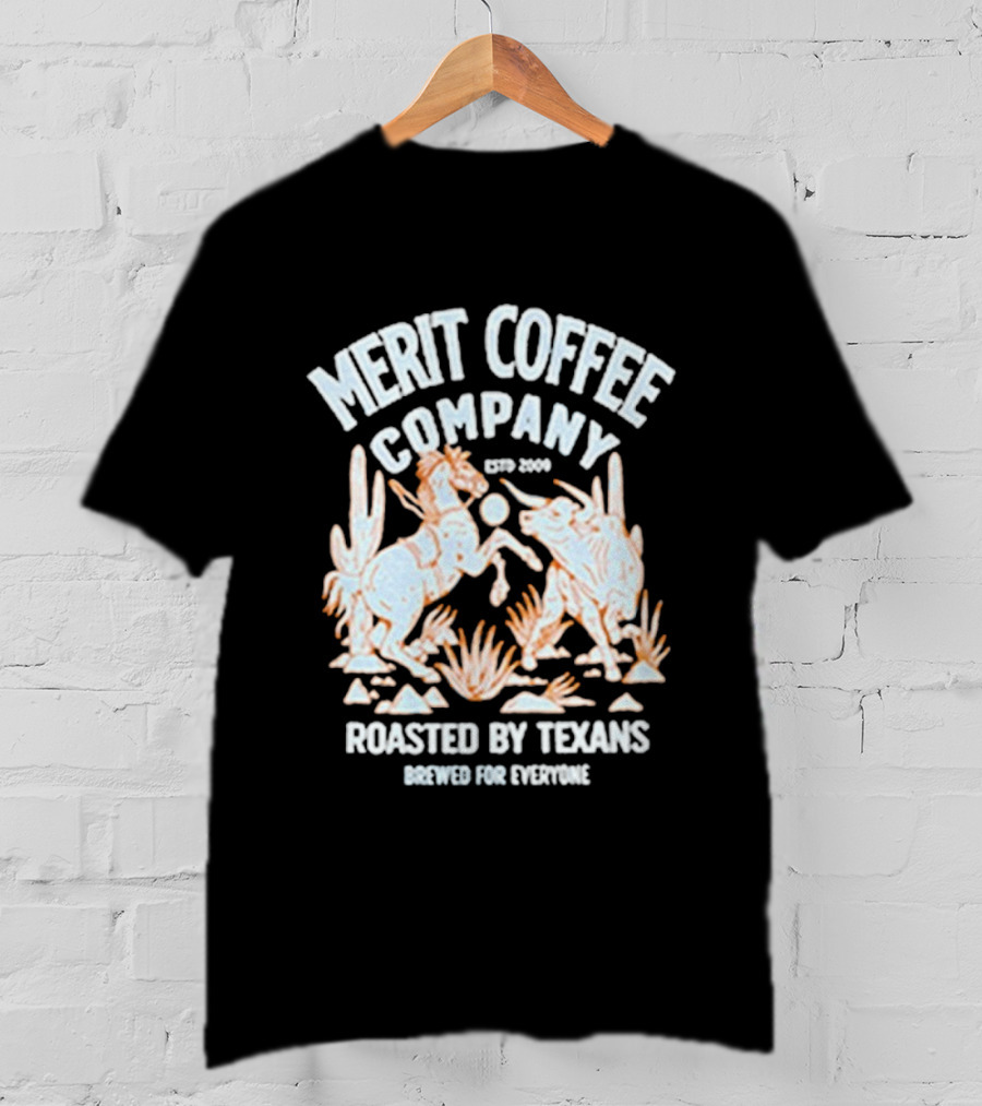 Merit Coffee Company Estd 2009 Roasted By Texans Midnight Trailblazer Beware For Everyone T-Shirt