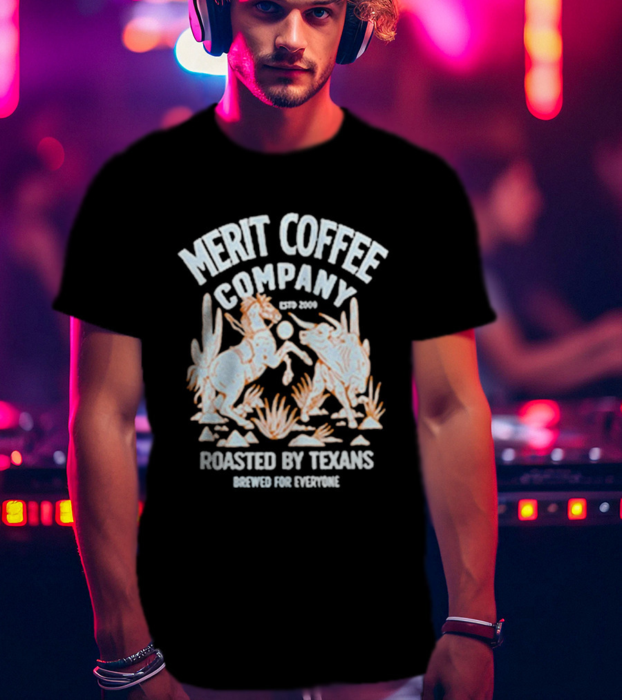 Merit Coffee Company Estd 2009 Roasted By Texans Midnight Trailblazer Beware For Everyone T-Shirt