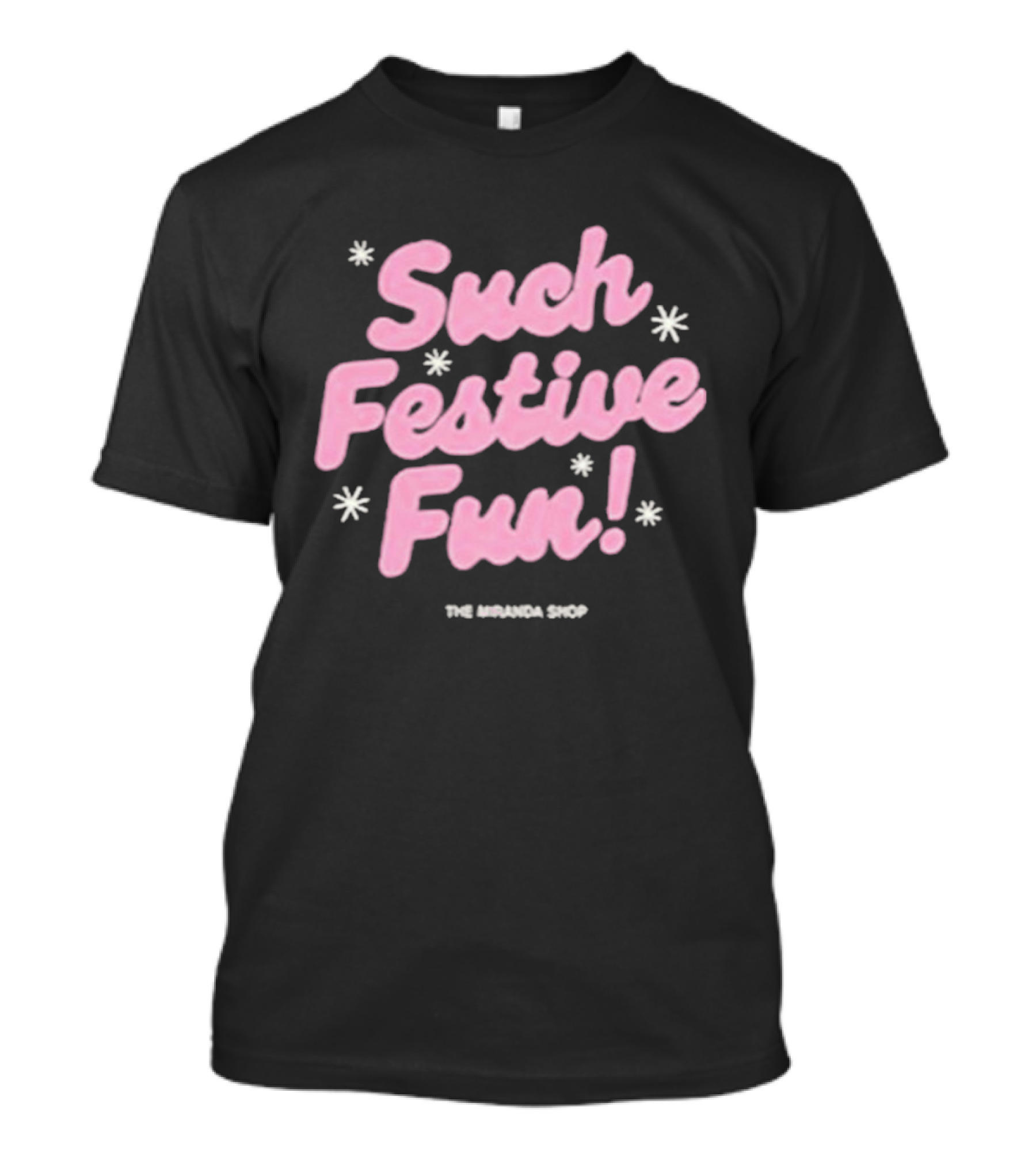 Such Festive Fun Christmas Miranda Hart The Miranda Shop T-Shirt