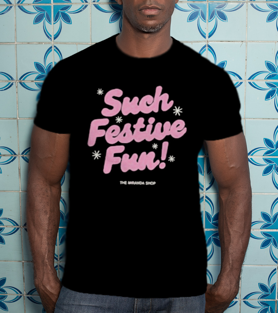 Such Festive Fun Christmas Miranda Hart The Miranda Shop T-Shirt