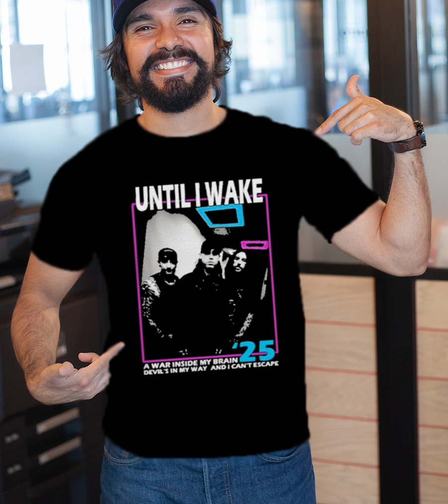 Until I Wake A War Inside My Brain Devil’s In My Way And I Can’t Escape 2025 T-Shirt