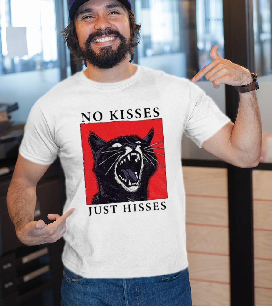 No Kisses Just Hisses Angry Cat Funny Feline Humor T-Shirt