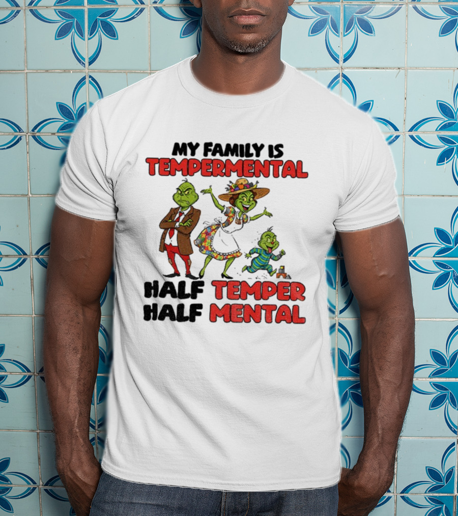 Grinch Family Christmas Temperamental Half Temper Half Mental Santa Hat T-Shirt