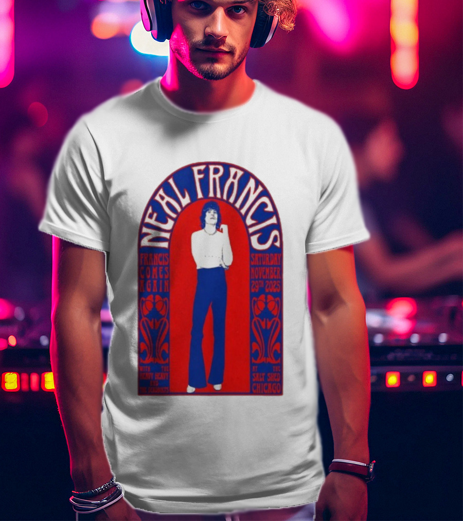 Neal Francis Francis Comes Again Chicago November 29th 2025 The Salt Shed T-Shirt