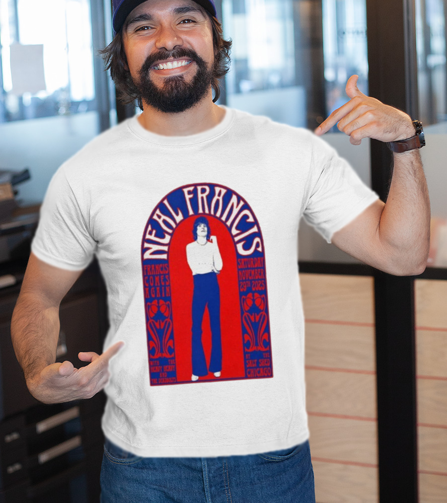 Neal Francis Francis Comes Again Chicago November 29th 2025 The Salt Shed T-Shirt