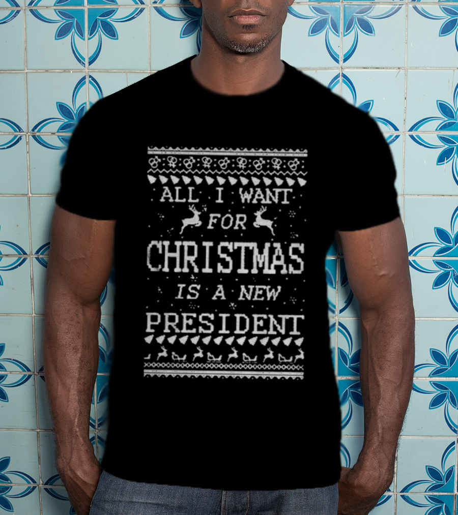 All I Want For Christmas Is A New President Reindeer Pattern T-Shirt