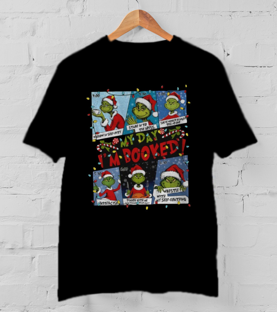 Grinch Wallow In Self-Pity I'm Booked Merry Christmas Santa Hat T-Shirt