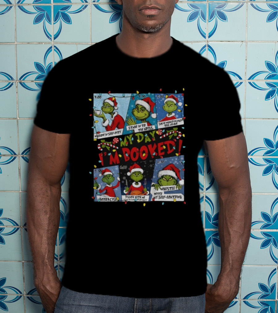 Grinch Wallow In Self-Pity I'm Booked Merry Christmas Santa Hat T-Shirt