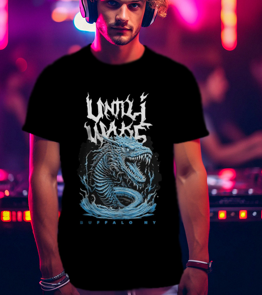 Until I Wake Leviathan Buffalo NY Dragon Serpent T-Shirt