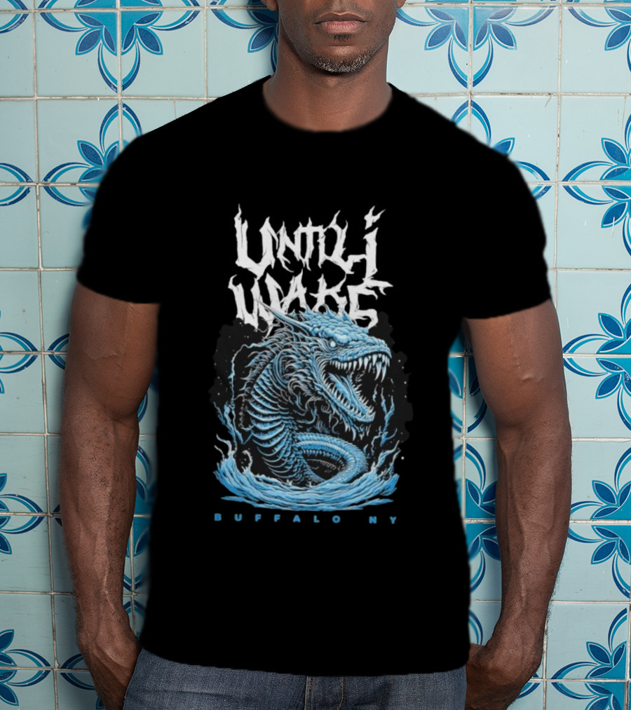 Until I Wake Leviathan Buffalo NY Dragon Serpent T-Shirt