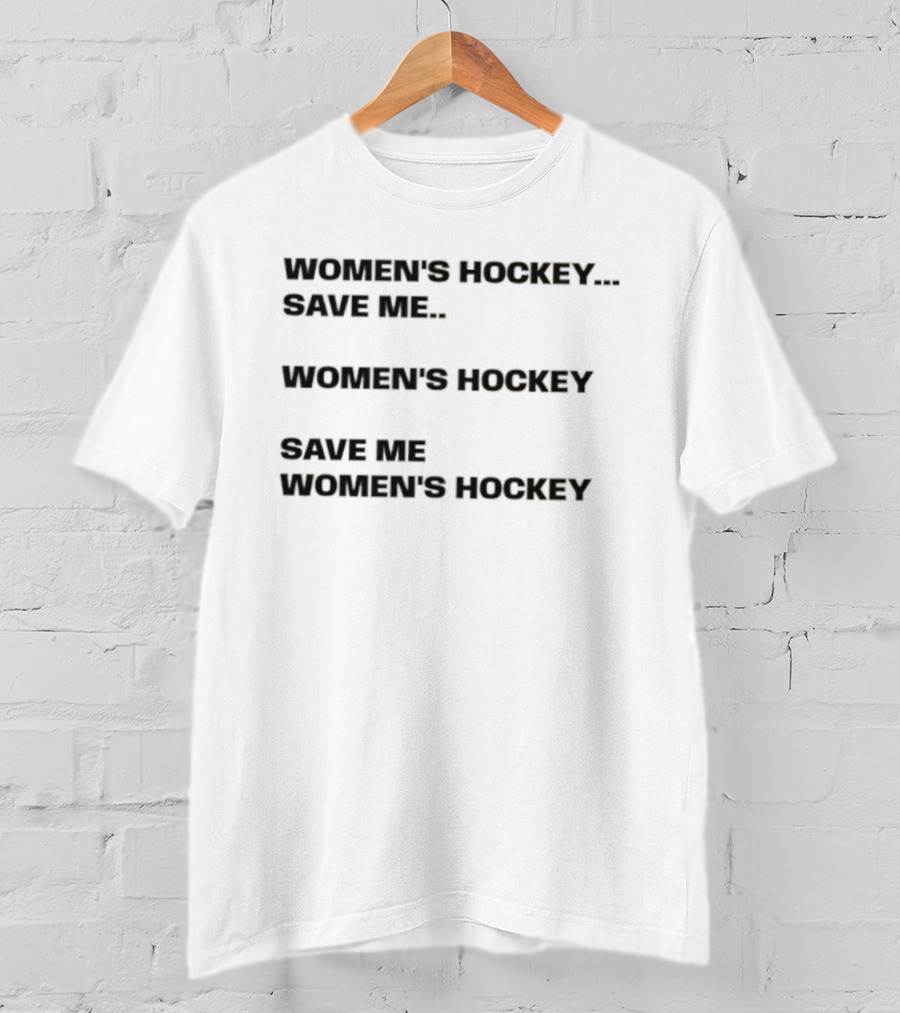 Womens Hockey Save Me Passionate Sports Enthusiast Focus T-Shirt