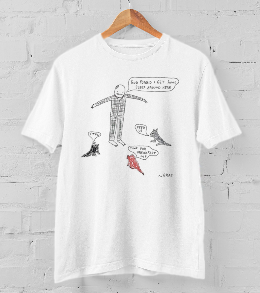 God Forbid I Get Some Sleep Around Here By A. Gray Pajama Problem Drama With Yelling Cats And Sleepy Struggles T-Shirt