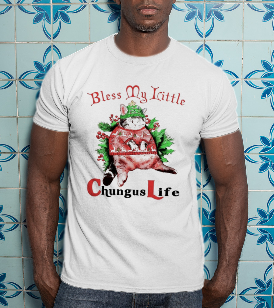 Bless My Little Christmas Cat Chungus Life T-Shirt